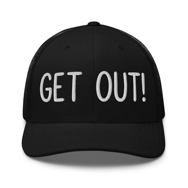Get Out! Hat Trucker Cap